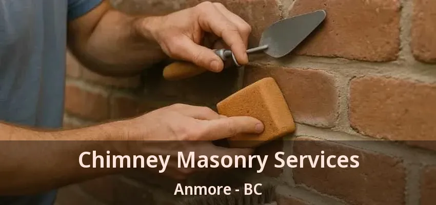 Chimney Masonry Services Anmore - BC