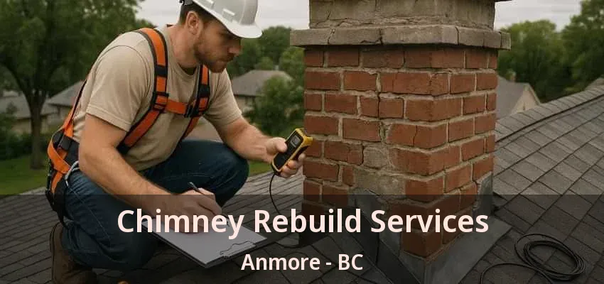 Chimney Rebuild Services Anmore - BC