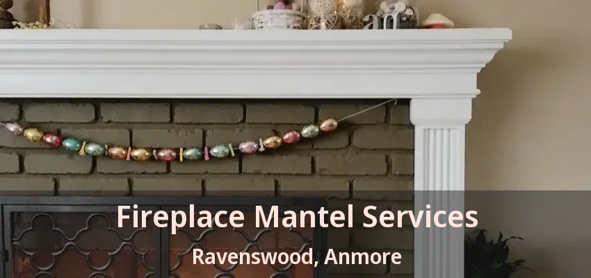 Fireplace Mantel Services Ravenswood, Anmore - BC