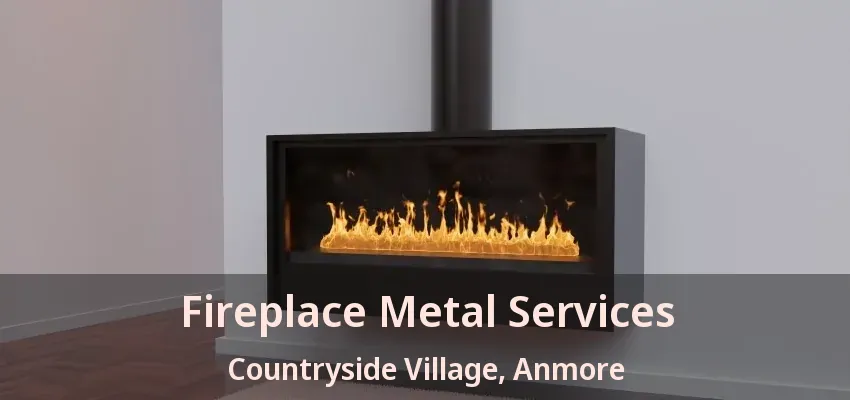 Fireplace Metal Services Countryside Village, Anmore - BC