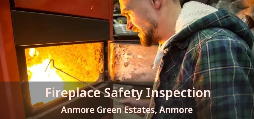Fireplace Safety Inspection Anmore Green Estates, Anmore - BC