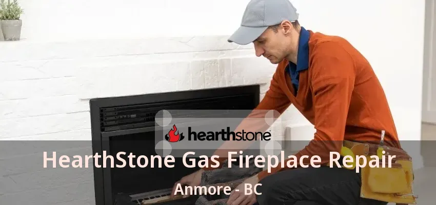 HearthStone Gas Fireplace Repair Anmore - BC
