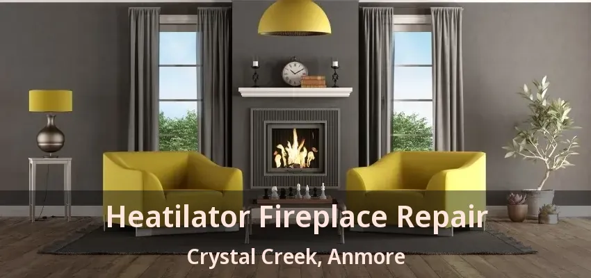 Heatilator Fireplace Repair Crystal Creek, Anmore - BC